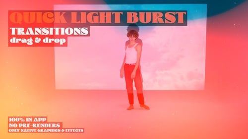 Quick Light Burst Transitions: Explosive Light Bursts with Rapid Cut
