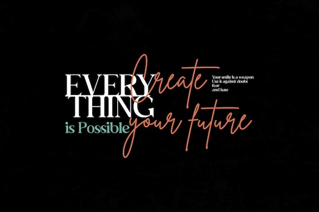 Everything is possible create your future streetwear modern quotes design inspiration templates