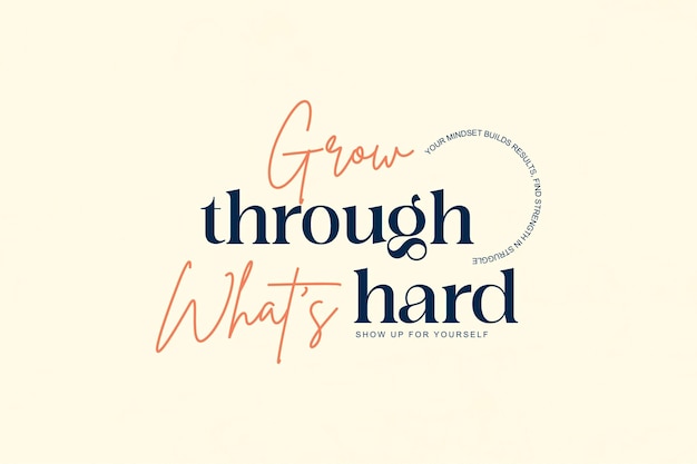Grow through whats hard motivational poster urban streetwear graphic tees design ideas printable te