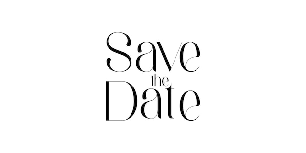Save the date modern high contrast serif for wedding stationery
