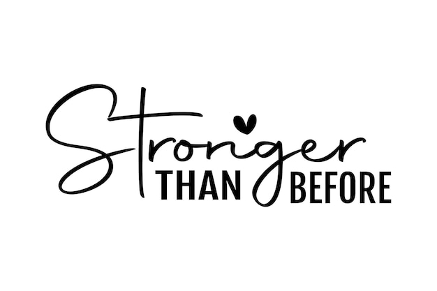 Stronger than before