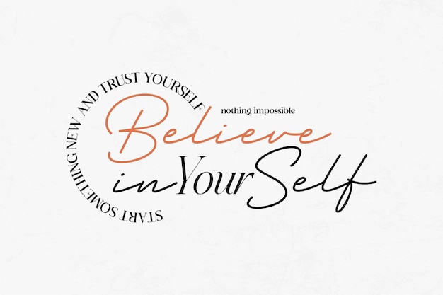 Urban streetwear aesthetic vector graphic design believe in yourself inspirational quote typography