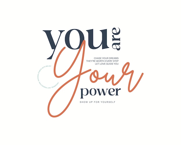 You are your power motivational typography design